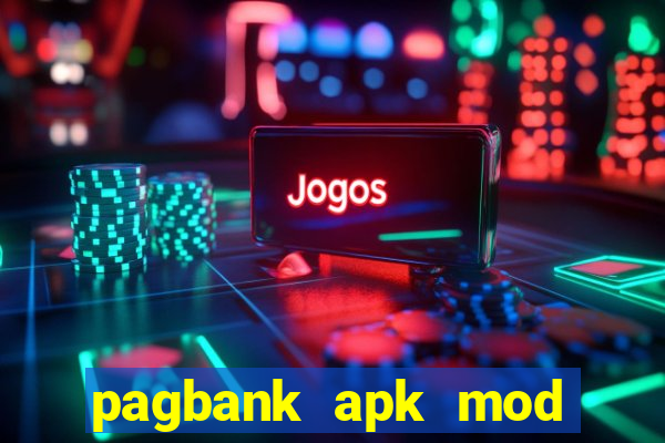 pagbank apk mod dinheiro infinito